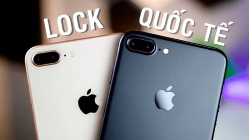 Nguồn gốc của iPhone Lock và iPhone Quốc tế là gì? iphone lock và quốc tế là gì